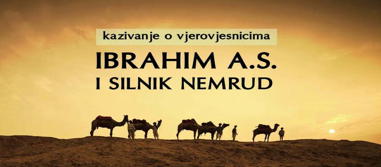 Kazivanje o Ibrahimu a.s. i Nemrudu
